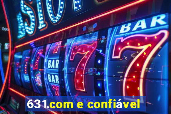 631.com e confiável